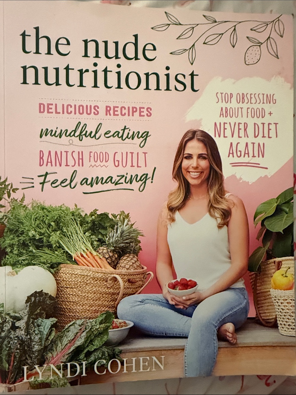 The Nude Nutritionist Cookbook - Soft Pink Cover with Food Photography